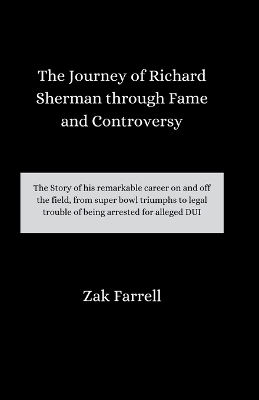 Book cover for The Journey of Richard Sherman through Fame and Controversy