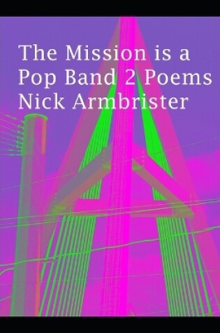 Cover of The Mission is a Pop Band 2 Poems