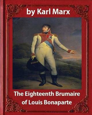 Book cover for The Eighteenth Brumaire of Louis Napoleon, by Karl Marx and Daniel De Leon