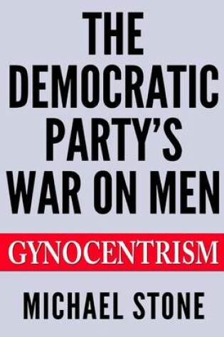 Cover of The Democratic Party's War on Men