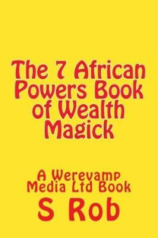 Cover of The 7 African Powers Book of Wealth Magick