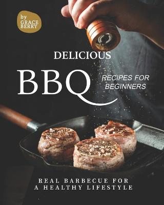 Book cover for Delicious BBQ Recipes for Beginners