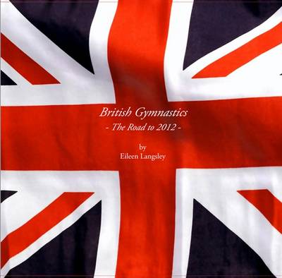 Book cover for British Gymnastics - The Road to 2012