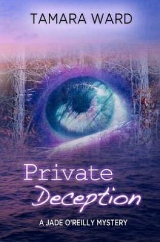 Cover of Private Deception (A Jade O'Reilly Mystery)