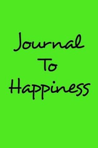 Cover of Journal To Happiness