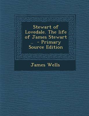 Book cover for Stewart of Lovedale. the Life of James Stewart .. - Primary Source Edition