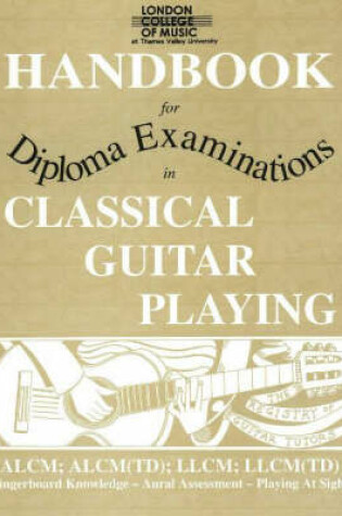 Cover of London College of Music Handbook for Diploma Examinations in Classical Guitar Playing