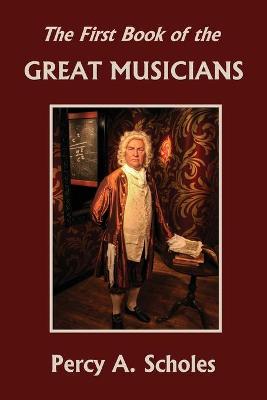 Book cover for The First Book of the Great Musicians (Yesterday's Classics)