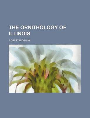 Book cover for The Ornithology of Illinois