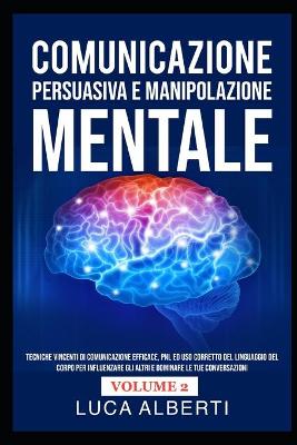 Book cover for Comunicazione Persuasiva E Manipolazione Mentale