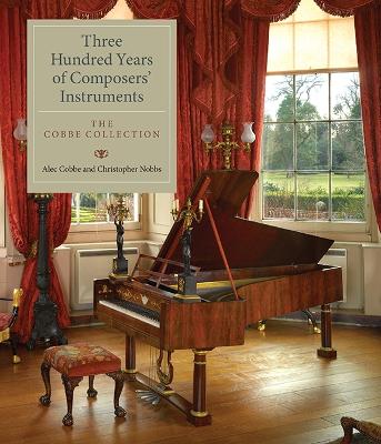 Book cover for Three Hundred Years of Composers' Instruments