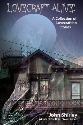Book cover for Lovecraft Alive! (A Collection of Lovecraftian Stories)