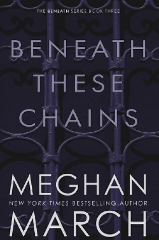 Cover of Beneath These Chains