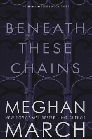 Beneath These Chains