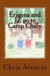 Book cover for Erianna and JZ go to Camp Chilly