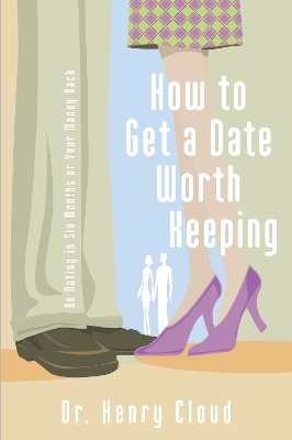 Book cover for How to Get a Date Worth Keeping