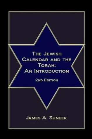 Cover of The Jewish Calendar and the Torah - 2nd Edition