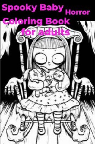 Cover of Spooky Baby Horror Coloring Book