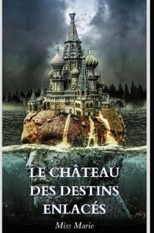 Cover of Le château des destins enlacés