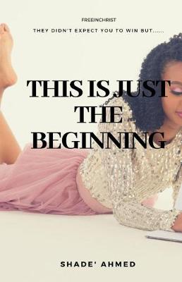 Book cover for This Is Just the Beginning