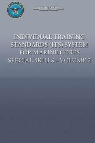 Cover of Individual Training Standards (ITS) System for Marine Corps Special Skills - Volume 2