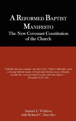 Book cover for A Reformed Baptist Manifesto