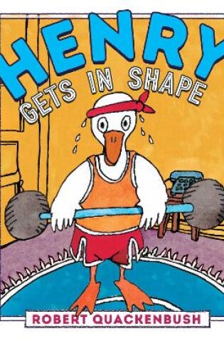 Cover of Henry Gets in Shape