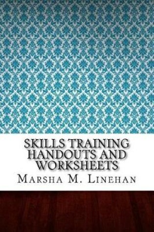 Cover of Skills Training Handouts and Worksheets