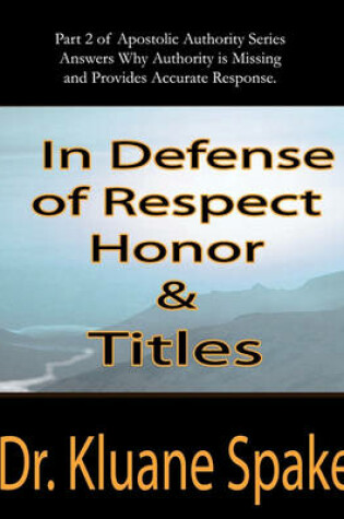 Cover of In Defense of Respect, Honor, & Titles