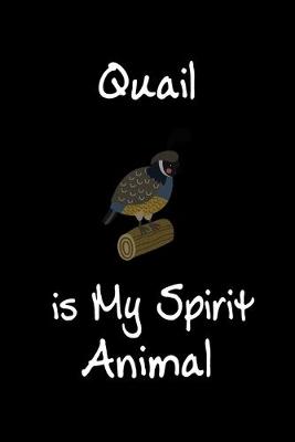 Book cover for Quail is My Spirit Animal