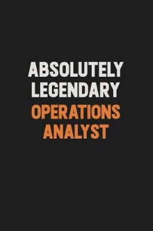 Cover of Absolutely Legendary Operations Analyst