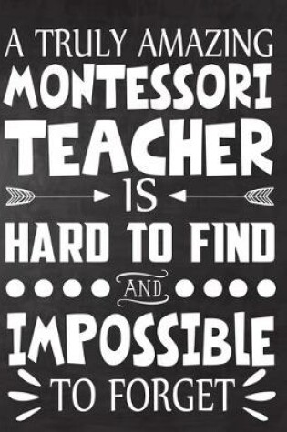 Cover of A Truly Amazing Montessori Teacher is Hard to Find and Impossible To Forget