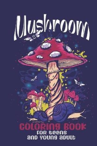 Cover of mushroom coloring book for teens and young adults