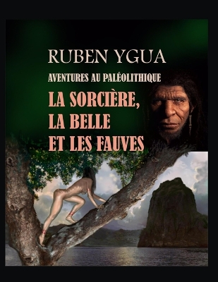 Book cover for La Sorci�re, La Belle Et Les Fauves