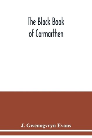 Cover of The Black book of Carmarthen