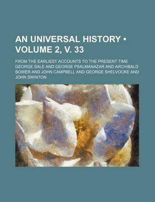 Book cover for An Universal History (Volume 2, V. 33); From the Earliest Accounts to the Present Time