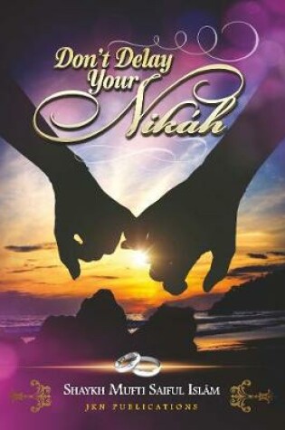Cover of Don't Delay Your Nikah