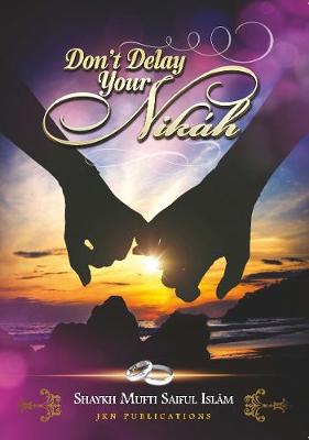 Book cover for Don't Delay Your Nikah