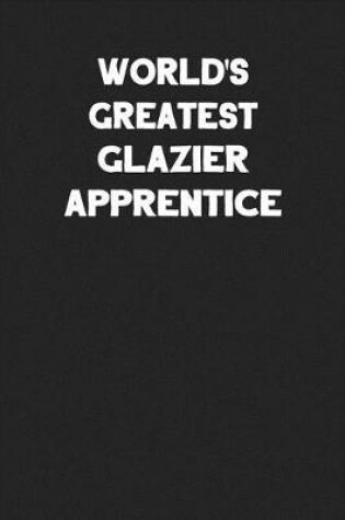 Cover of World's Greatest Glazier Apprentice