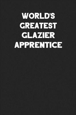 Book cover for World's Greatest Glazier Apprentice