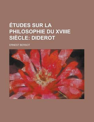 Book cover for Etudes Sur La Philosophie Du Xviiie Siecle; Diderot