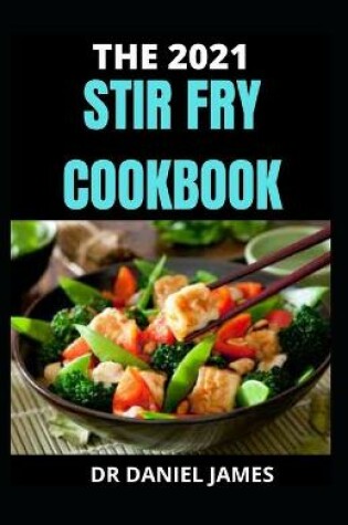 Cover of The 2021 Stir Fry Cookbook