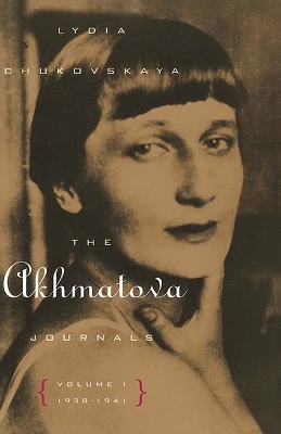 Book cover for The Akhmatova Journals Vol 1; 1938-1941