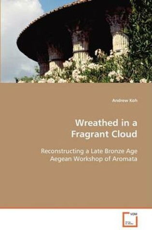 Cover of Wreathed in a Fragrant Cloud