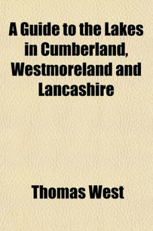 Cover of A Guide to the Lakes in Cumberland, Westmoreland and Lancashire