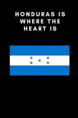 Cover of Honduras Is Where the Heart Is