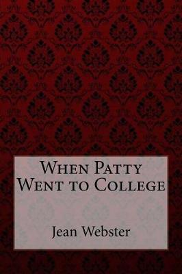 Book cover for When Patty Went to College Jean Webster