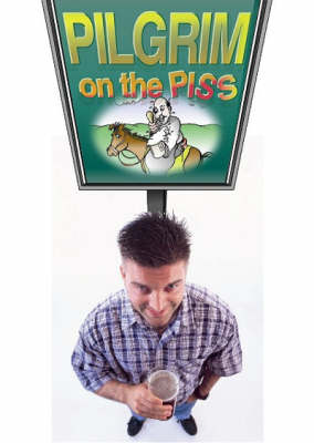 Book cover for Pilgrim on the Piss