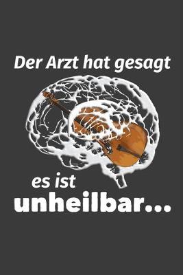 Book cover for Der Arzt hat gesagt es ist unheilbar