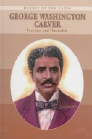 Cover of George W Carver (Heroes O/Fth)(Oop)